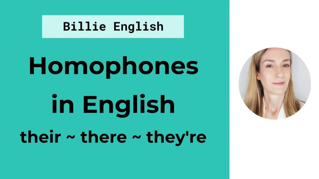 Homophones – Words that Sound the&nbsp;Same